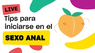 Tips para sexo anal EN VIVO