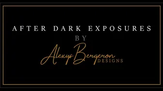 After Dark Exposures by Alexys Bergeron Designs Boudoir Video