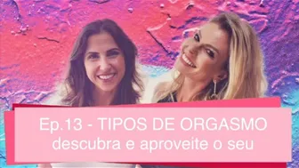 Ep.13 - Tipos de Orgasmo