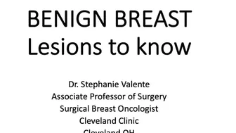 Benign Breast: Lesions to Know - Dr Stephanie Valente