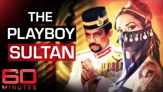 Exposing the playboy Sultan of Brunei | 60 Minutes Australia