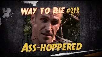 1000 Ways to Die Ass-Hoppered