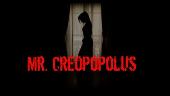 Mr. Creopopolus [creepypasta] [nsfw]