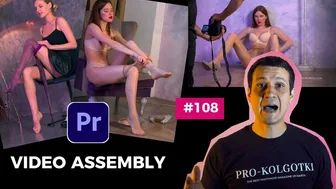 Video Assembly - Adobe Premiere Pro #108 - Art Nylon Magazine