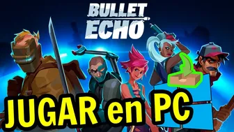 ???? Cómo JUGAR [ Bullet Echo ] en PC ▶ DESCARGAR Usitility1