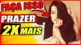 ESSA TÉCNICA VAI FAZER UMA MULHER TER PRAZER EM DOBRO - Ela vai Subir pelas Paredes de Tanto Orgasmo