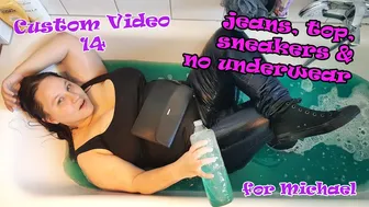 Custom Video 14 - jeans, top, black sneakers, no underwear