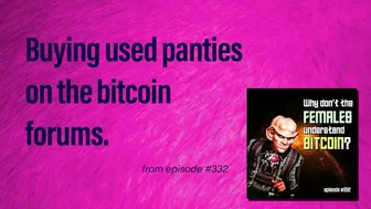 Buying used panties from the bitcoin forums #2