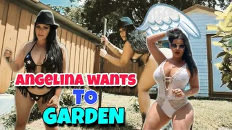 The ANGELINA WANTS TO GARDEN | ????????