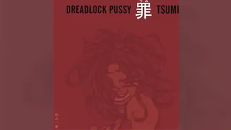 Dreadlock Pussy - 6 Bigones #3