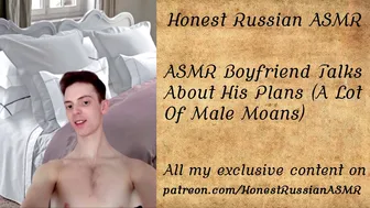 ASMR Boyfriend Talks About His Plans (A Lot Of Male Moans)