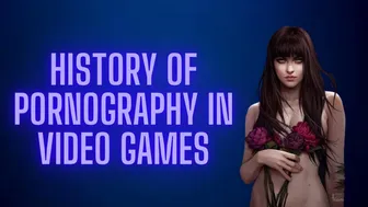 HISTORY OF PORNOGRAPHY IN VIDEO GAMES