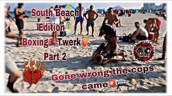 SOUTH BEACH EDITION ???? BOXING????\TWERKING???? EVENT GONE WRONG!!???? COPS CAME !!???????? (MUST WATCH)????????