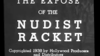 The Expose Of The Nudist Racket - 1938