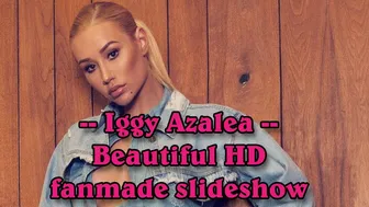 Iggy Azalea - Australian rapper & model beautiful HD fanmade slideshow