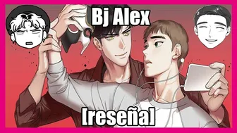 Bj Alex | RESEÑA (´ω｀)