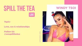 Foot Fetish and Masturbating with Windy Tsoi | Spill The Tea Online Special