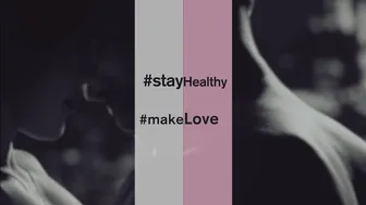 #stayhealthy #makelove #staysafe #love #orgasm #lovemaking