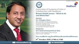 Breast Health Issues: What to do and What Not? by Dr. P. Raghu Ram