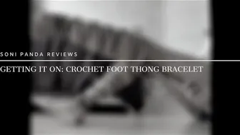 Getting It On: Crochet Foot Thong Bracelet